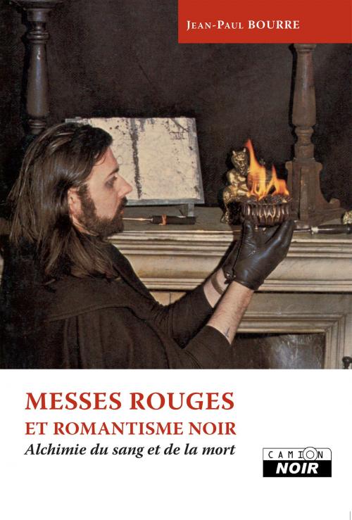 Cover of the book MESSES ROUGES ET ROMANTISME NOIR by Jean-Paul Bourre, Camion Blanc