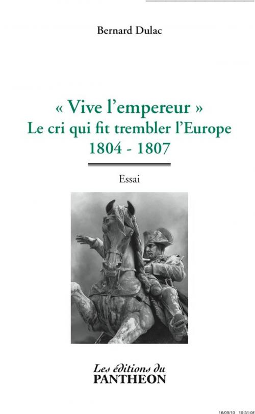 Cover of the book Vive l'empereur by Bernard Dulac, Editions du Panthéon