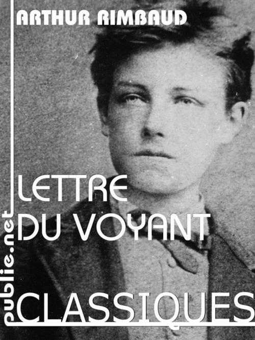 Cover of the book Lettre du voyant by Arthur Rimbaud, publie.net