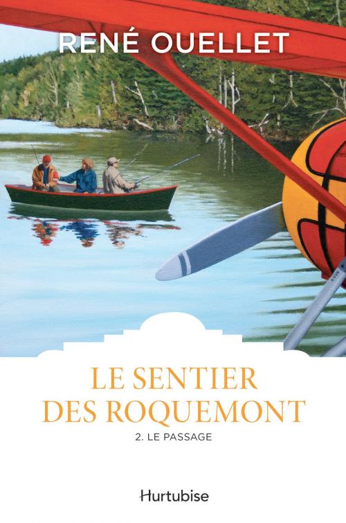 Cover of the book Le Sentier des Roquemont T2 by René Ouellet, Éditions Hurtubise