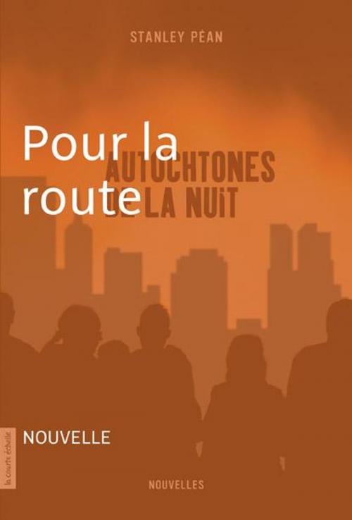Cover of the book Pour la route by Stanley Péan, La courte échelle