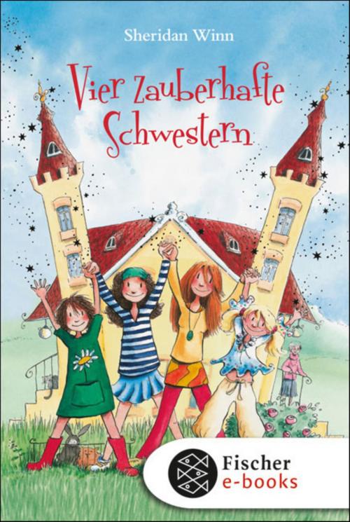 Cover of the book Vier zauberhafte Schwestern by Sheridan Winn, SFV: FISCHER Kinder- und Jugendbuch E-Books