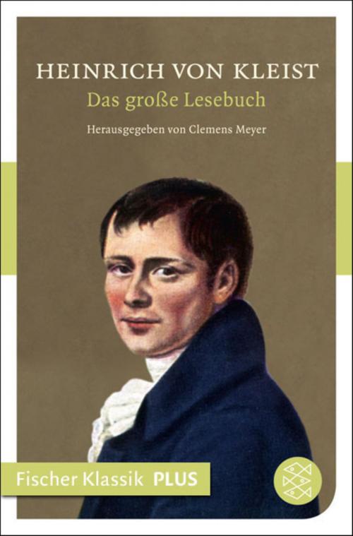 Cover of the book Das große Lesebuch by Heinrich von Kleist, FISCHER E-Books