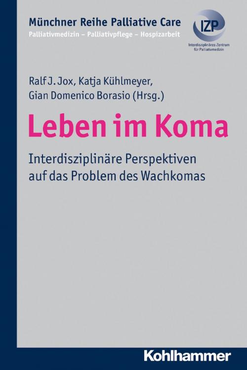 Cover of the book Leben im Koma by Gian Domenico Borasio, Monika Führer, Kohlhammer Verlag