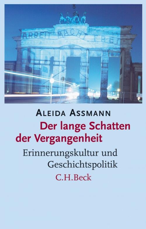 Cover of the book Der lange Schatten der Vergangenheit by Aleida Assmann, C.H.Beck