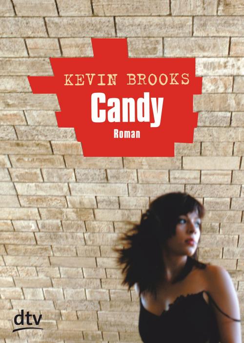 Cover of the book Candy by Kevin Brooks, dtv Verlagsgesellschaft mbH & Co. KG