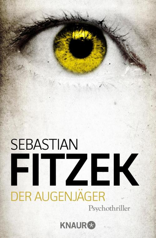 Cover of the book Der Augenjäger by Sebastian Fitzek, Knaur eBook
