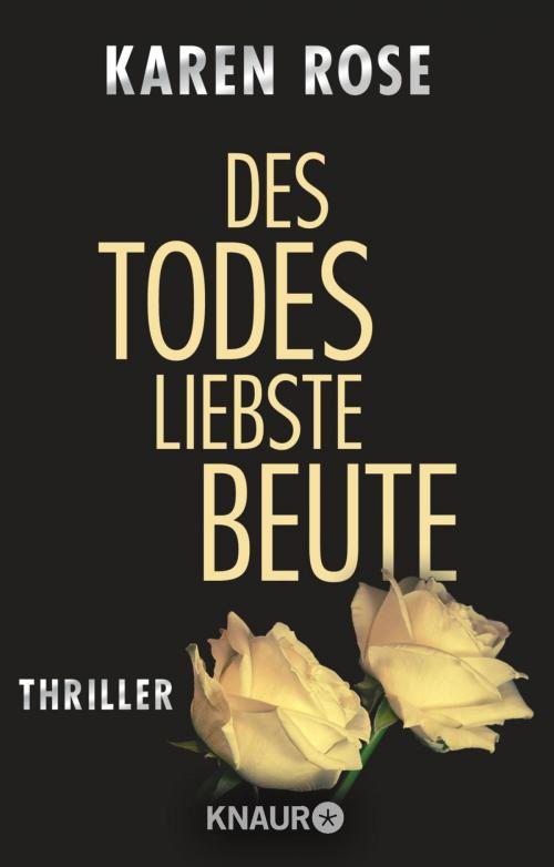 Cover of the book Des Todes liebste Beute by Karen Rose, Knaur eBook