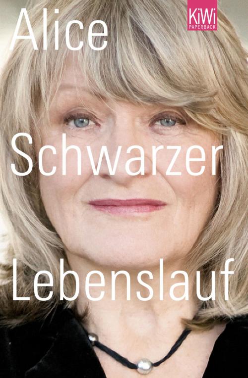 Cover of the book Lebenslauf by Alice Schwarzer, Kiepenheuer & Witsch eBook