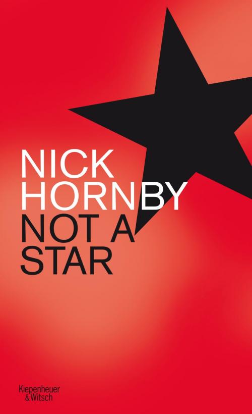 Cover of the book Not a Star by Nick Hornby, Kiepenheuer & Witsch eBook