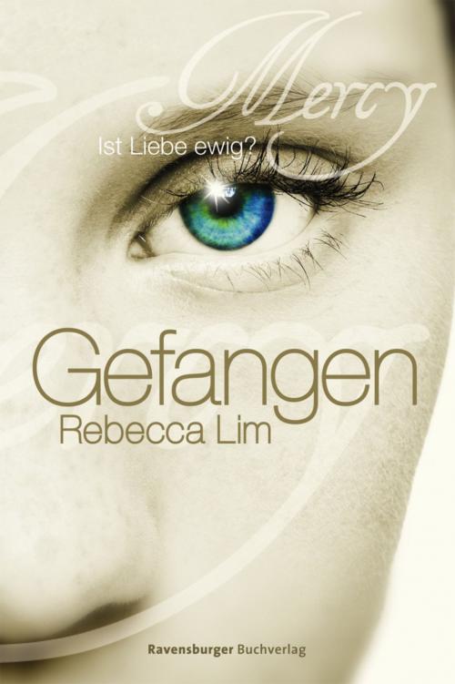 Cover of the book Mercy 1: Gefangen by Rebecca Lim, Ravensburger Buchverlag