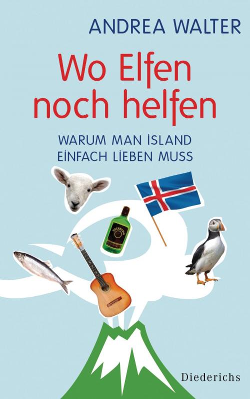 Cover of the book Wo Elfen noch helfen by Andrea Walter, Diederichs