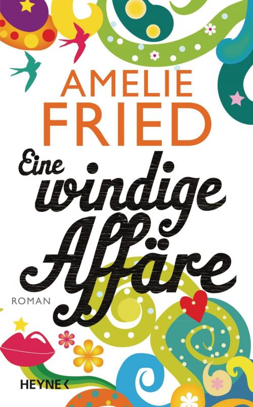 Cover of the book Eine windige Affäre by Amelie Fried, Heyne Verlag