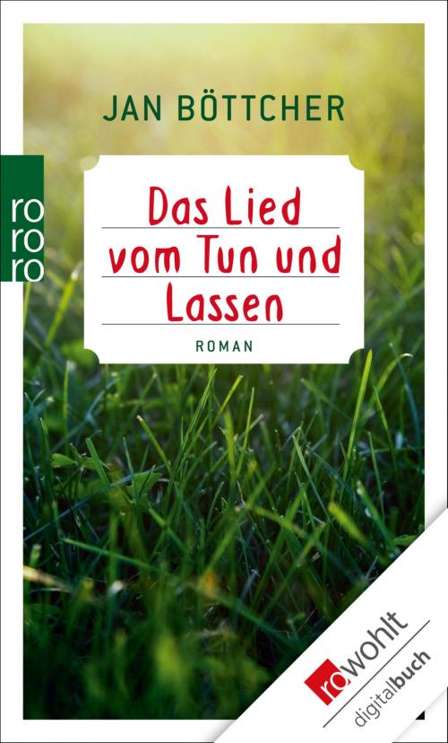 Cover of the book Das Lied vom Tun und Lassen by Jan Böttcher, Rowohlt E-Book