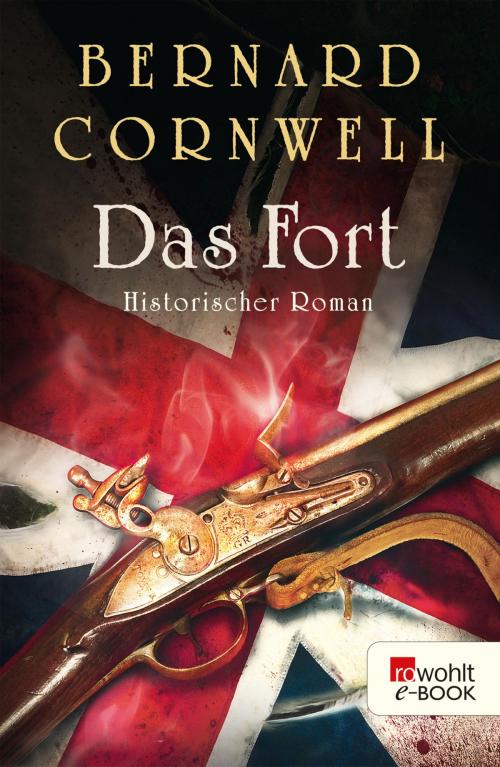 Cover of the book Das Fort by Bernard Cornwell, Rowohlt E-Book