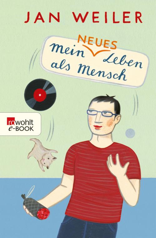 Cover of the book Mein neues Leben als Mensch by Jan Weiler, Rowohlt E-Book