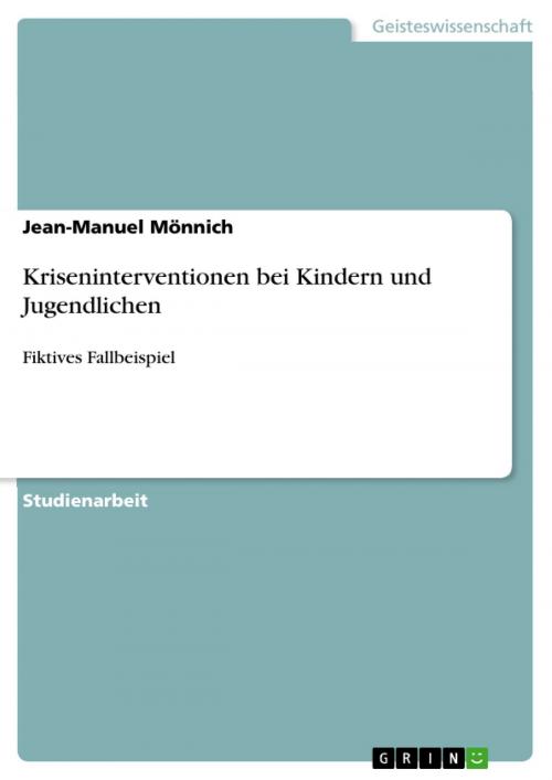 Cover of the book Kriseninterventionen bei Kindern und Jugendlichen by Jean-Manuel Mönnich, GRIN Verlag