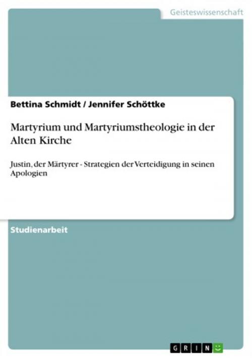 Cover of the book Martyrium und Martyriumstheologie in der Alten Kirche by Bettina Schmidt, Jennifer Schöttke, GRIN Verlag