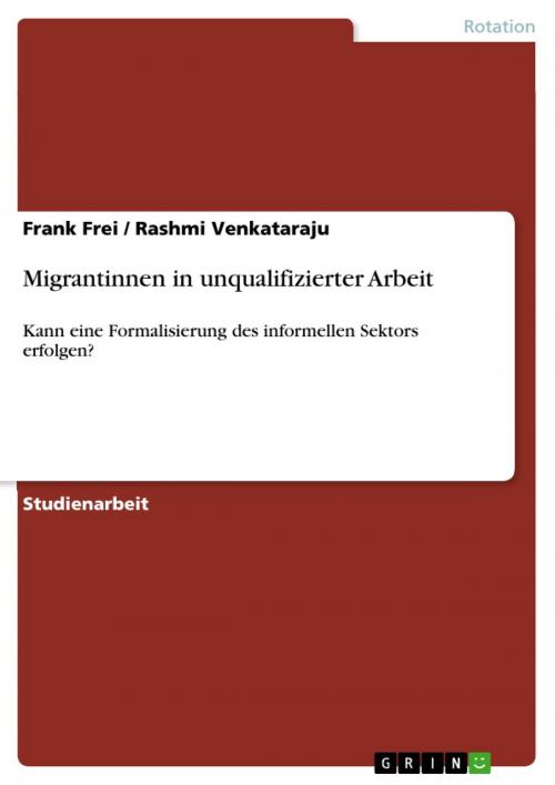 Cover of the book Migrantinnen in unqualifizierter Arbeit by Rashmi Venkataraju, Frank Frei, GRIN Verlag