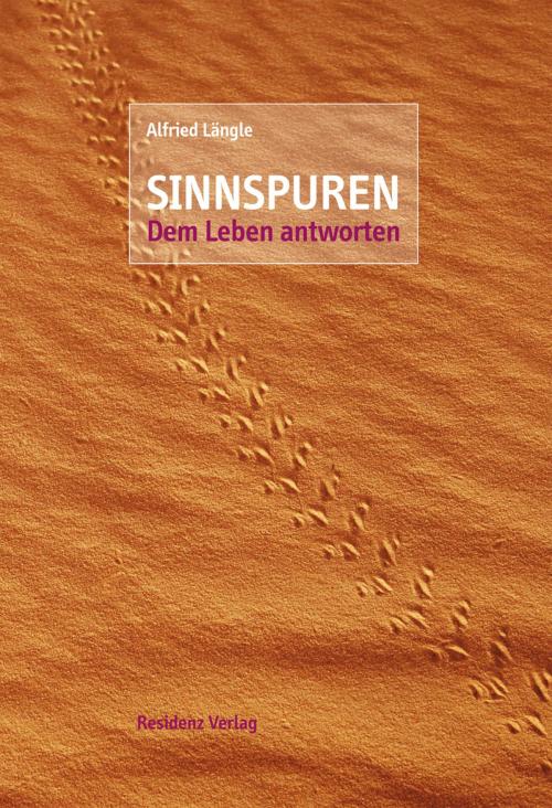 Cover of the book Sinnspuren by Alfried Längle, Residenz Verlag