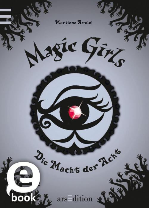 Cover of the book Magic Girls - Die Macht der Acht by Marliese Arold, arsEdition