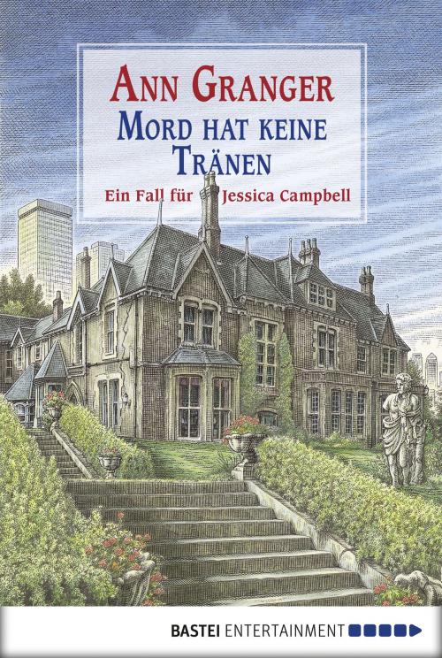 Cover of the book Mord hat keine Tränen by Ann Granger, Bastei Entertainment