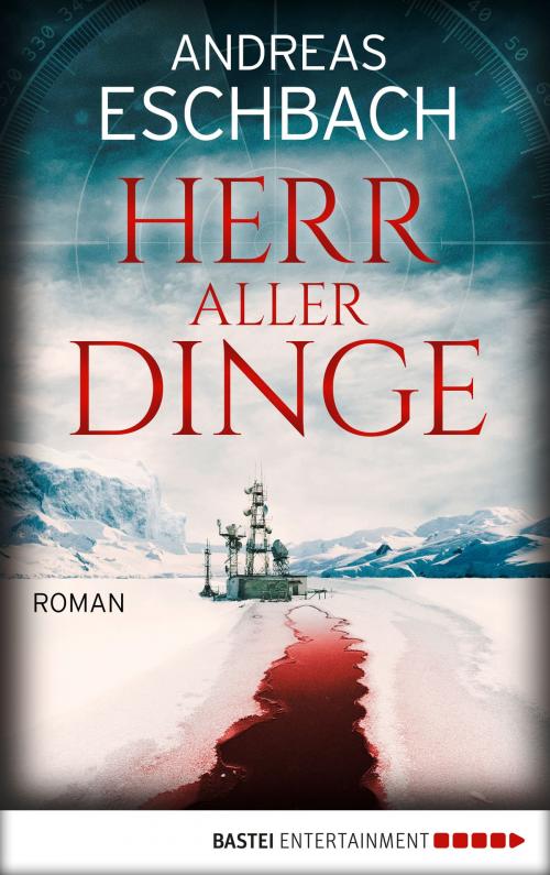Cover of the book Herr aller Dinge by Andreas Eschbach, Bastei Entertainment