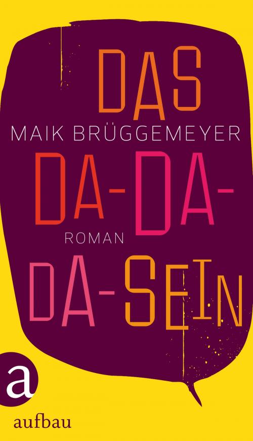 Cover of the book Das Da-Da-Da-Sein by Maik Brüggemeyer, Aufbau Digital
