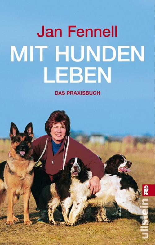 Cover of the book Mit Hunden leben by Jan Fennell, Ullstein Ebooks