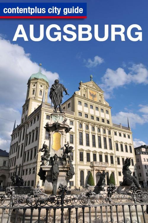 Cover of the book contentplus city guide Augsburg by Martin Holland, Isabella Fetzer, Holger Hühn, epubli GmbH