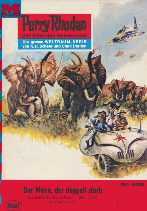 Cover of the book Perry Rhodan 409: Der Mann, der doppelt starb by Clark Darlton, Perry Rhodan digital