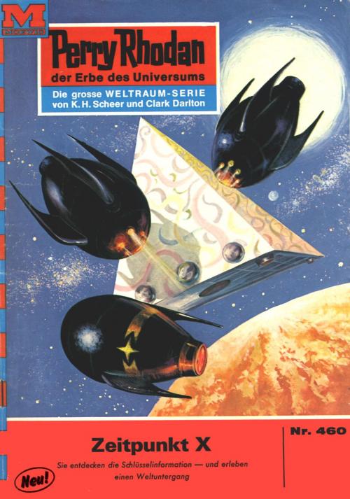Cover of the book Perry Rhodan 460: Zeitpunkt X by Hans Kneifel, Perry Rhodan digital