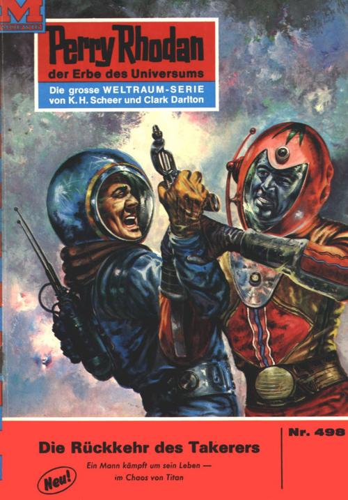 Cover of the book Perry Rhodan 498: Die Rückkehr des Takerers by Clark Darlton, Perry Rhodan digital
