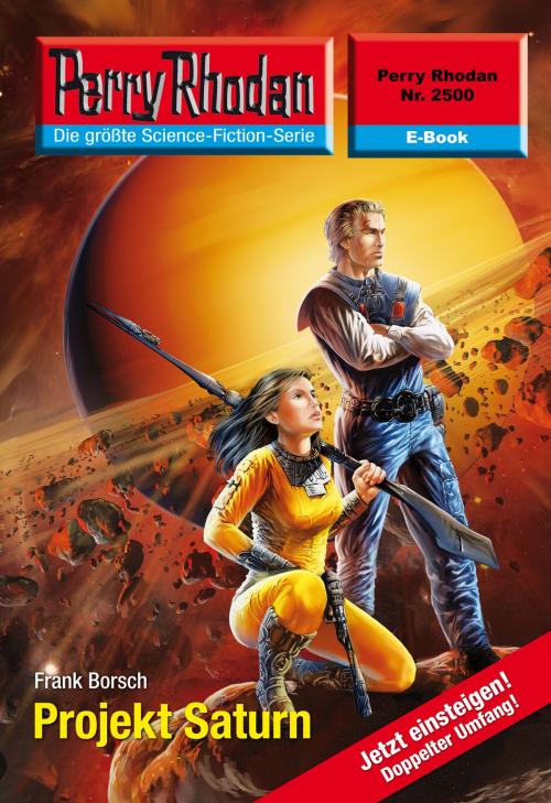 Cover of the book Perry Rhodan 2500: Projekt Saturn by Frank Borsch, Perry Rhodan digital