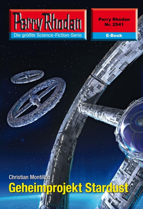 Cover of the book Perry Rhodan 2541: Geheimprojekt Stardust by Christian Montillon, Perry Rhodan digital