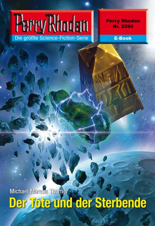 Cover of the book Perry Rhodan 2590: Der Tote und der Sterbende by Michael Marcus Thurner, Perry Rhodan digital