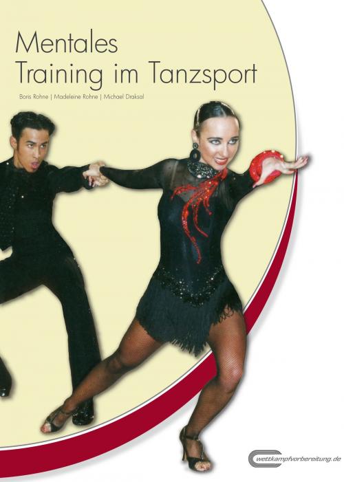 Cover of the book Mentales Training im Tanzsport by Boris Rohne, Madeleine Rohne, Michael Draksal, Draksal Fachverlag