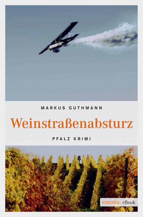 Cover of the book Weinstraßenabsturz by Markus Guthmann, Emons Verlag