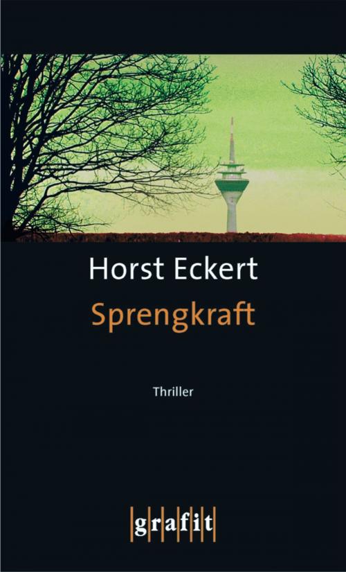 Cover of the book Sprengkraft by Horst Eckert, Grafit Verlag
