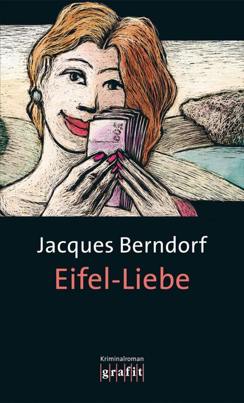 Cover of the book Eifel-Liebe by Jacques Berndorf, Grafit Verlag