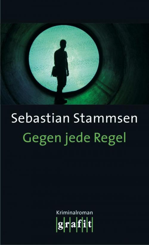 Cover of the book Gegen jede Regel by Sebastian Stammsen, Grafit Verlag