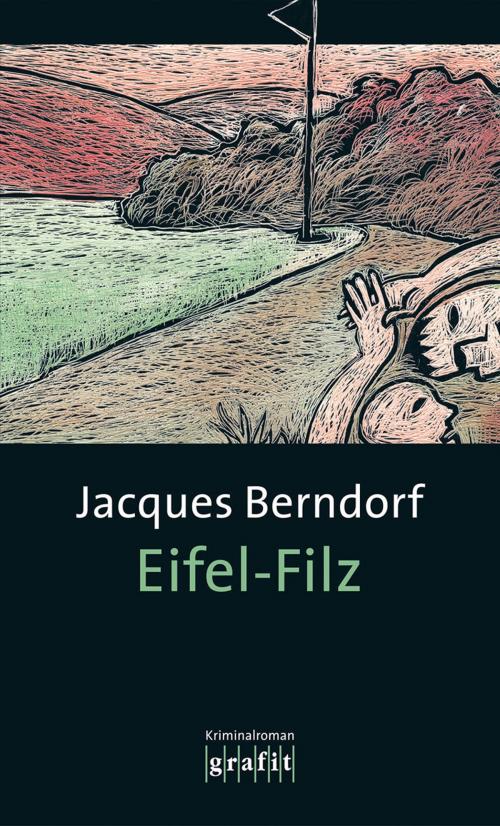 Cover of the book Eifel-Filz by Jacques Berndorf, Grafit Verlag