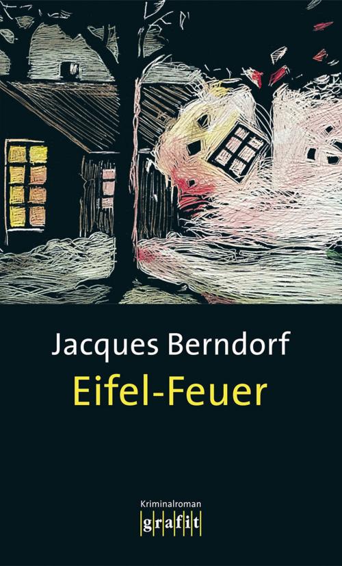 Cover of the book Eifel-Feuer by Jacques Berndorf, Grafit Verlag