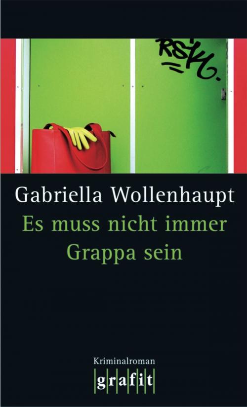 Cover of the book Es muss nicht immer Grappa sein by Gabriella Wollenhaupt, Grafit Verlag