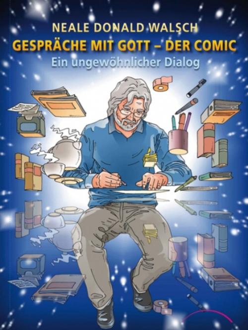 Cover of the book Gespräche mit Gott - Der Comic by Neale Donald Walsch, J. Kamphausen Verlag