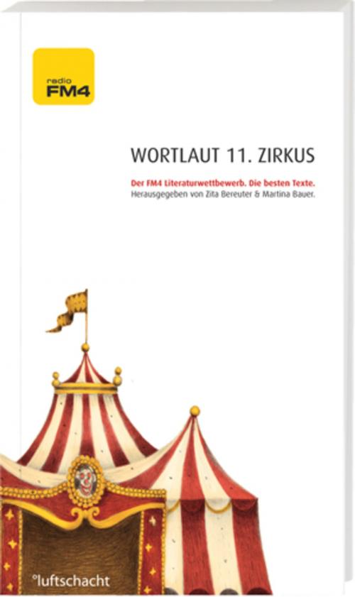 Cover of the book Wortlaut 11. Zirkus by , Luftschacht Verlag