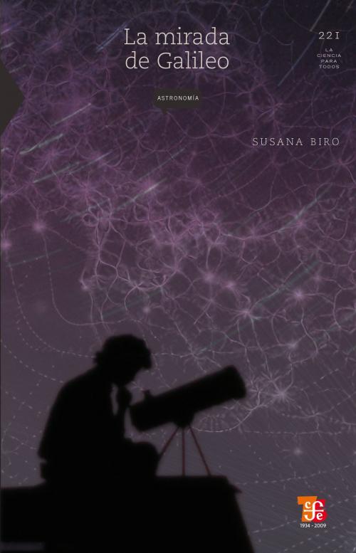Cover of the book La mirada de Galileo by Susana Biro, Fondo de Cultura Económica