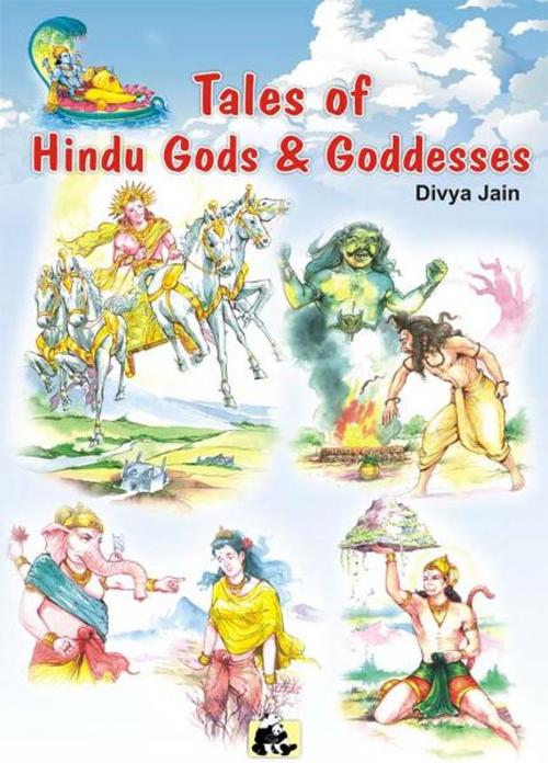 Cover of the book Tales of Hindu Gods & Goddesses by DIVYA JAIN, Unicorn Books