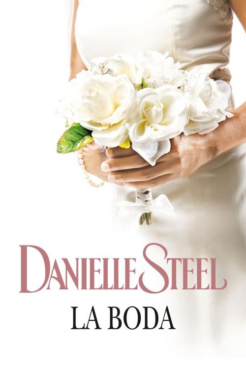 Cover of the book La boda by Danielle Steel, Penguin Random House Grupo Editorial España