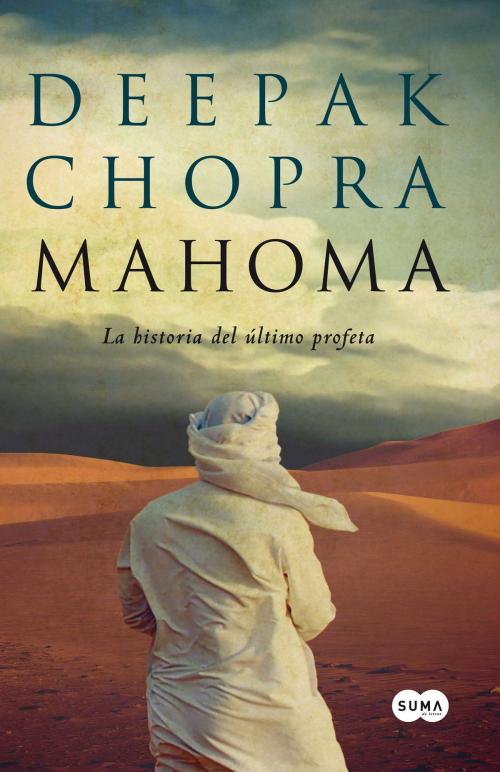 Cover of the book Mahoma by Deepak Chopra, Penguin Random House Grupo Editorial España